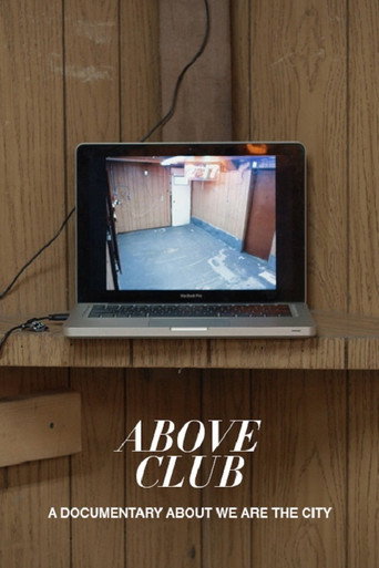 Movie poster for Above Club: A documentary about We Are The City (2016)