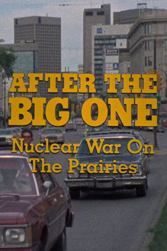 Movie poster for After the Big One: Nuclear War on the Prairies (1982)