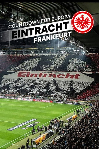 Series poster for Countdown für Europa - Eintracht Frankfurt (2018)