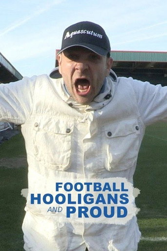 Movie poster for Football Hooligans and Proud (2014)