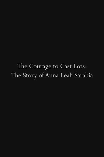 Movie poster for The Courage to Cast Lots: The Story of Anna Leah Sarabia (2019)