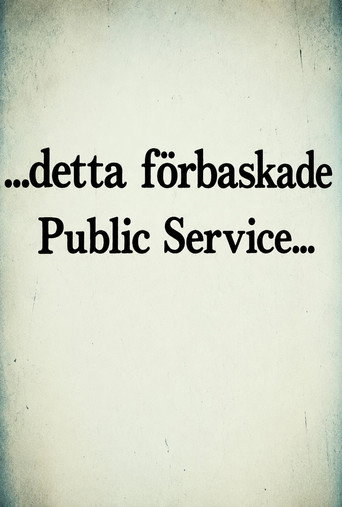 Movie poster for ...detta förbaskade Public Service (2008)