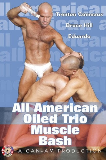 Movie poster for All American Oiled Trio Muscle Bash (2001)