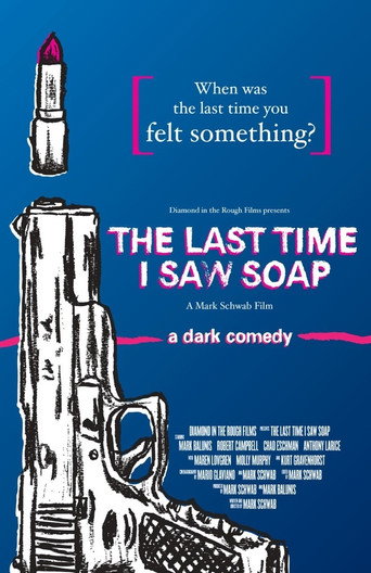 Movie poster for The Last Time I Saw Soap (2011)
