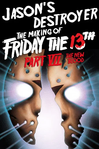 Movie poster for Jason's Destroyer: The Making of Friday the 13th Part VII - The New Blood (2009)