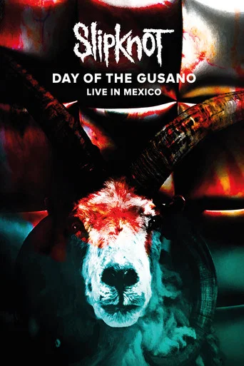 Movie poster for Slipknot - Day of the Gusano (2017)