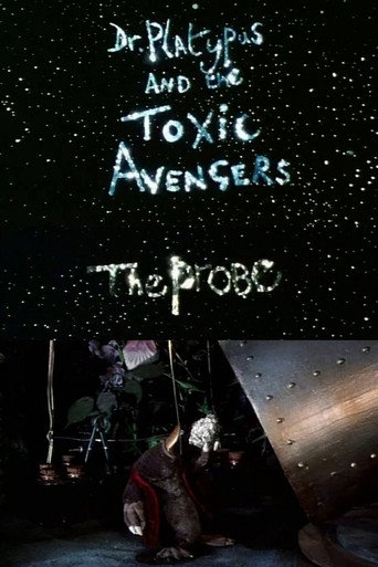 Movie poster for Dr. Platypus and the Toxic Avengers: The Probe
