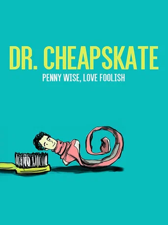 Movie poster for Dr. Cheapskate (2016)