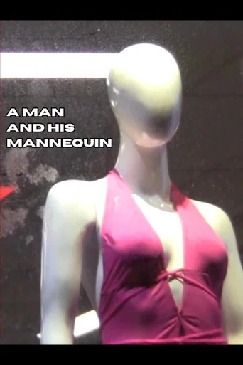 Movie poster for A Man and His Mannequin (2025)
