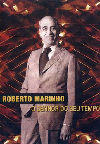 Movie poster for Roberto Marinho - O Senhor do Seu Tempo (2011)