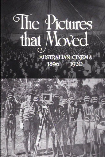 Movie poster for The Pictures That Moved: Australian Cinema 1896-1920 (1968)