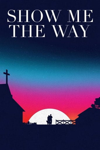 Movie poster for Show Me the Way (2019)