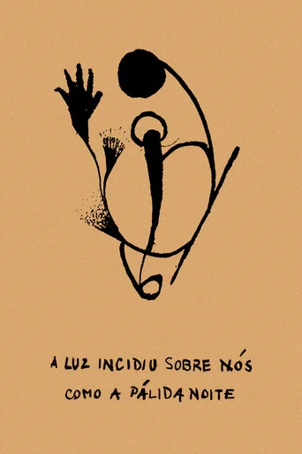 Movie poster for A Luz Incidiu Sobre Nós Como A Pálida Noite (2019)