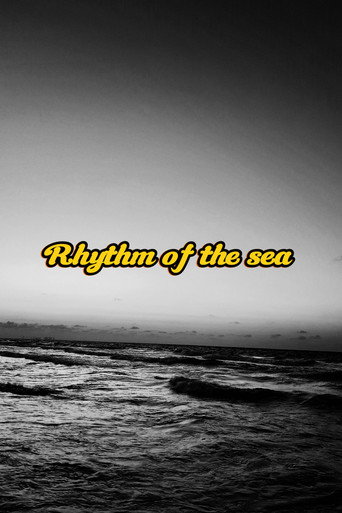 Movie poster for Rhythm of the sea (monochrome version) (2024)