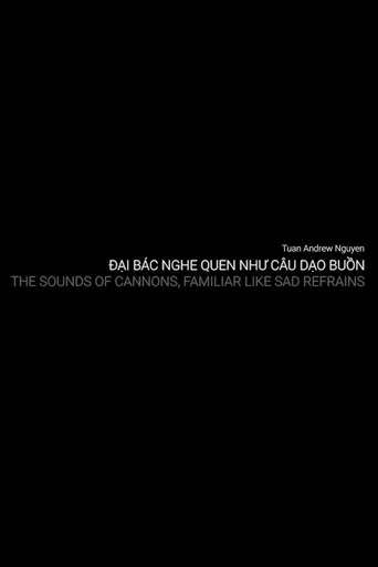 Movie poster for The Sounds of Cannons Familiar Like Sad Refrains (2021)
