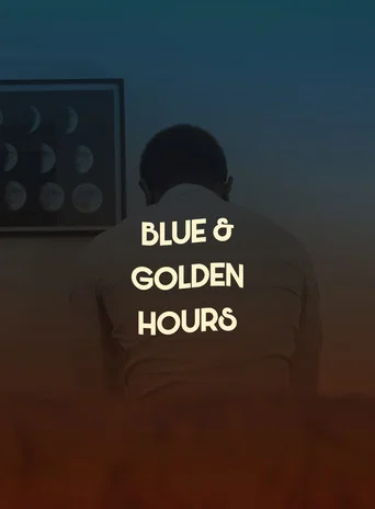 Movie poster for Blue & Golden Hours (2023)