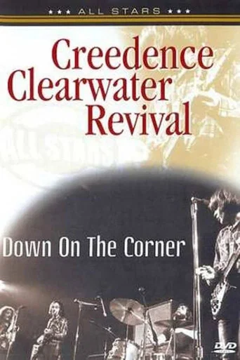 Movie poster for Creedence Clearwater Revival: Down on the Corner (2005)