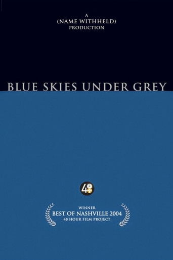 Blue Skies Under Grey poster