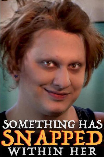 Something Has Snapped Within Her poster