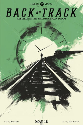 Movie poster for Back on Track: Rebuilding the Waupaca Depot (2024)