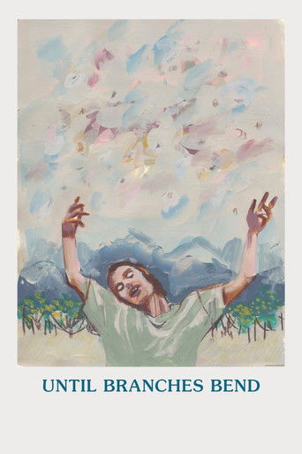 Until Branches Bend poster