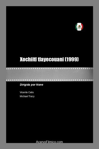 Movie poster for Xochiitl tlayecouani (1999)