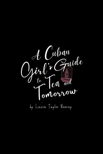 A Cuban Girl's Guide to Tea and Tomorrow poster