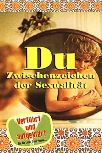 Movie poster for Du - Zwischenzeichen der Sexualität (1968)