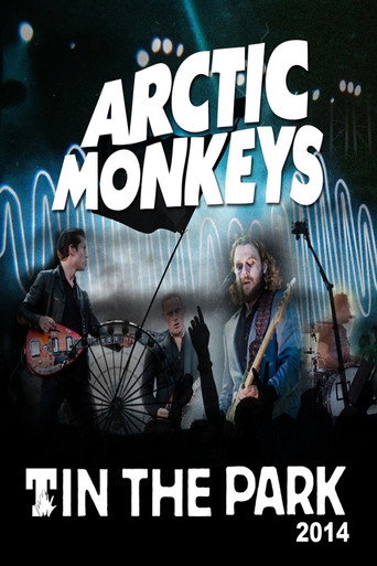 Movie poster for Arctic Monkeys - T In The Park 2014 (2014)