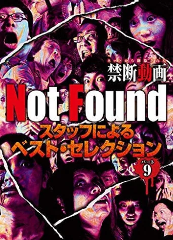 Movie poster for Not Found - Forbidden Videos Removed from the Net - Best Selection by Staff Part 9 (2020)