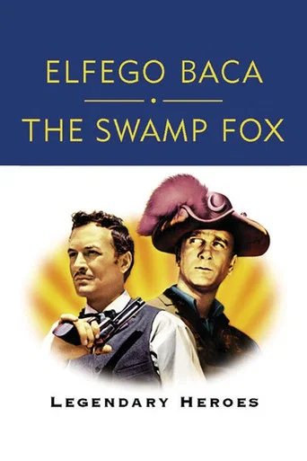 Movie poster for Elfego Baca and The Swamp Fox: Legendary Heroes (2005)
