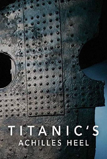 Titanic's Achilles Heel poster