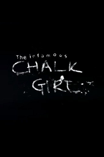 Movie poster for The Infamous Chalk Girl (2017)