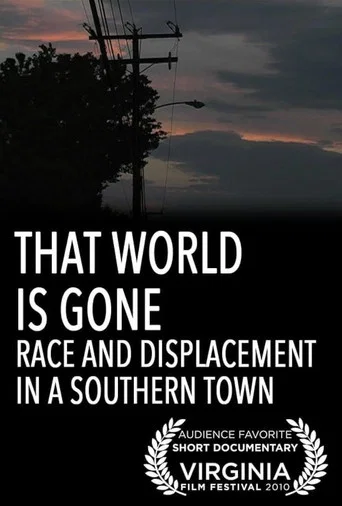 Movie poster for That World Is Gone: Race and Displacement in a Southern Town (2010)