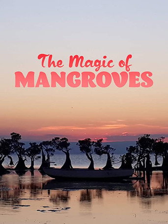 Movie poster for The Magic of Mangroves (2020)