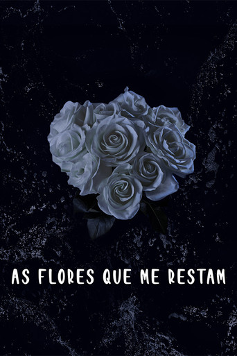 Movie poster for As Flores Que Me Restam