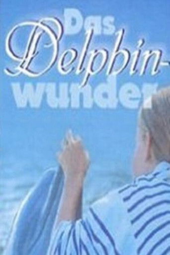 Das Delphinwunder poster
