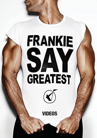 Frankie Goes to Hollywood: Frankie Say Greatest poster