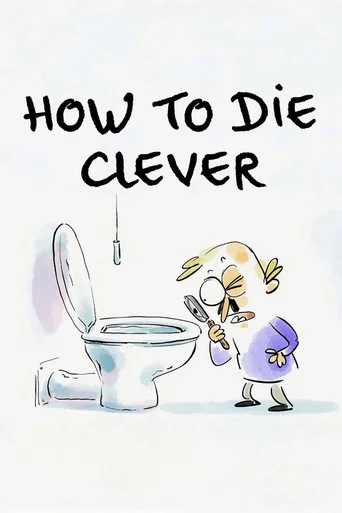 Series poster for How to Die Clever (2015)