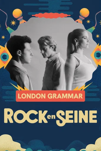 Movie poster for London Grammar - Rock en Seine 2025 (2025)
