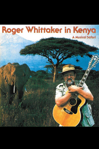 Movie poster for Roger Whittaker in Kenya: A Musical Safari (1983)