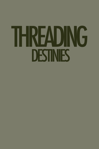 Movie poster for Threading Destinies (2023)