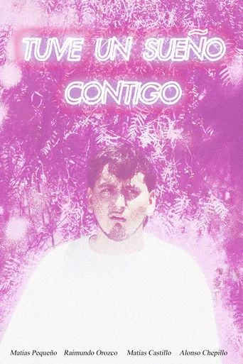Movie poster for Tuve un sueño contigo (2025)