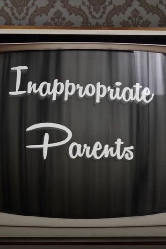 Inappropriate Parents poster