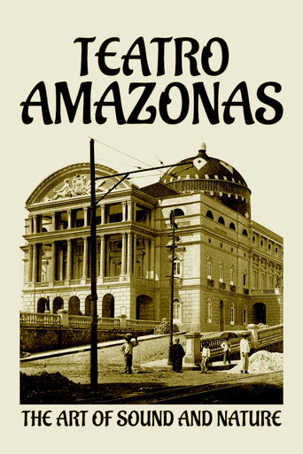 Movie poster for Teatro Amazonas: The Art of Sound and Nature (2022)