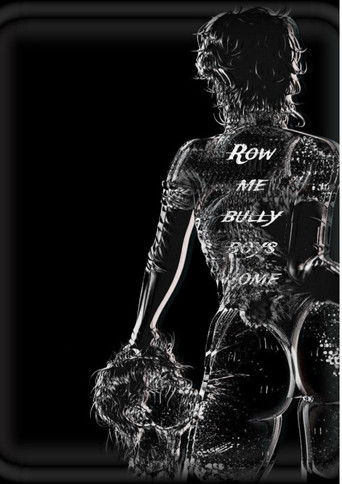 Row me bully boys home poster
