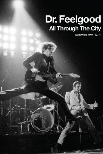 Movie poster for Dr. Feelgood - All Through the City (with Wilko 1974-1977) (2013)