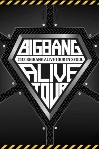 Movie poster for BIGBANG ALIVE TOUR 2012 In Seoul (2012)