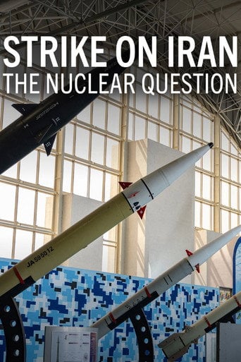 Movie poster for Strike on Iran: The Nuclear Question (2025)