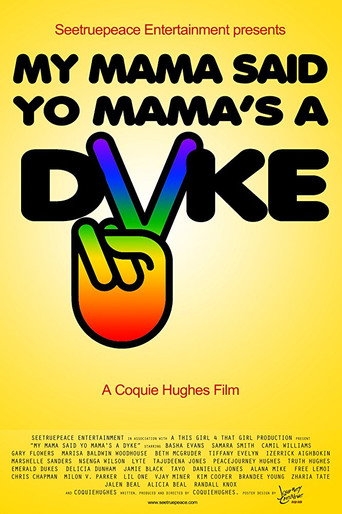 Movie poster for My Mama Said Yo Mama's a Dyke (2010)